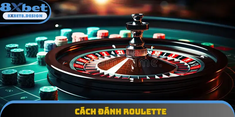 Cách Đánh Roulette - Làm Chủ Trò Quay Số Kinh Điển Cuốn Hút