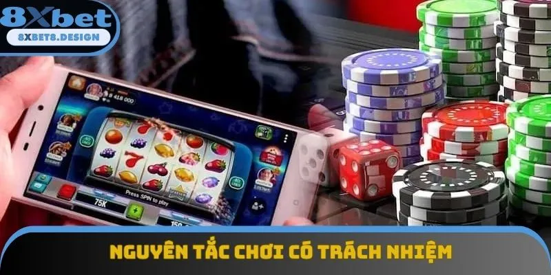 Chơi có trách nhiệm và những nguyên tắc cần biết