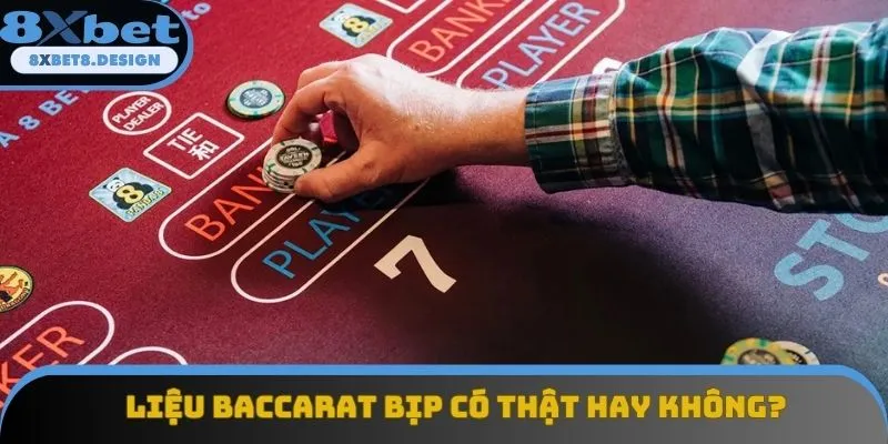 Giải đáp tin đồn Baccarat bịp