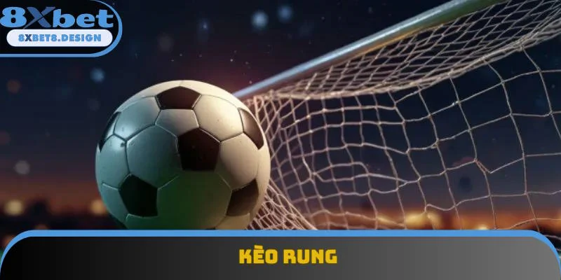 Kèo Rung 8XBET - Cách Chơi Chi Tiết Cho Người Mới Năm 2025