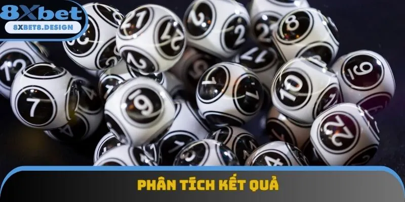 Phân tích kết quả giúp bạn chọn chính xác hơn Phân tích kết quả giúp bạn chọn chính xác hơn
