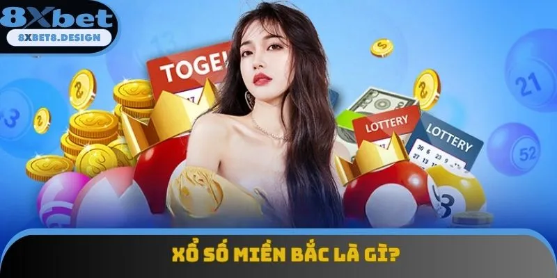 Sơ lược xổ số miền Bắc